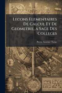 Lecons Elementaires De Calcul Et De Geometrie, a Sage Des Colleges