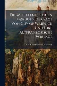 Die Mittelenglischen Fassugen Der Sage Von Guy of Warwick Und Ihre Altfranzösische Vorlage