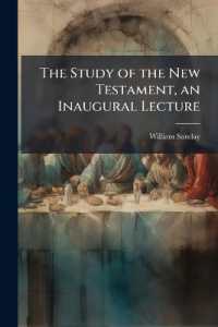 The Study of the New Testament, an Inaugural Lecture