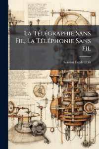 La Télégraphie Sans Fil, La Téléphonie Sans Fil