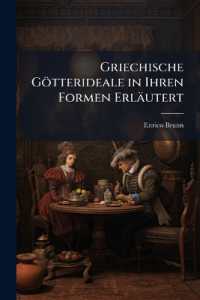 Griechische Götterideale in Ihren Formen Erläutert