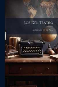 Los Del Teatro : Semisemblansas De Actrices, Autores, Criticos, Actores