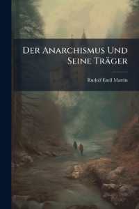 Der Anarchismus Und Seine Träger : Enthüllungen Aus Dem Lager Der Anarchisten