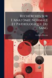 Recherches Sur L'Anatomie Normale Et Pathologique Du Sang