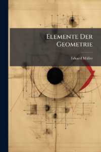 Elemente Der Geometrie : Streng Systematisch Dargestellt， Erster Theil