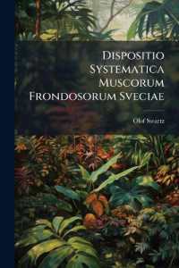 Dispositio Systematica Muscorum Frondosorum Sveciae : Adiectis Descriptionibus Et Iconibus Novarum Specierum