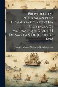 Providencias Publicadas Pelo Commissario Regio Na Provincia De Moçambique Desde 23 De Maio a 9 De Julho De 1898