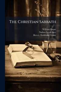 The Christian Sabbath : Its History, Authority, Duties, Benefits, and Civil Relations