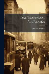 Dal Transvaal All'Alaska : Ricordi D'Un Viaggio Di Esplorazione