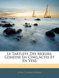 Le Tartuffe Des Moeurs : Comédie En Cinq Actes Et En Vers