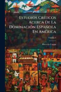 Estudios Críticos Acerca De La Dominación Española En América; Volume 8