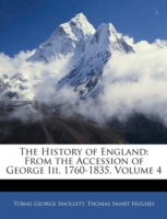 The History of England : From the Accession of George III, 1760-1835, Volume 4