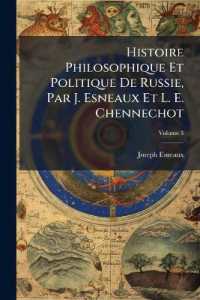 Histoire Philosophique Et Politique De Russie, Par J. Esneaux Et L. E. Chennechot; Volume 3