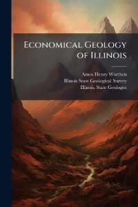 Economical Geology of Illinois : Reprinted from the Original Reports of the Geological Survey, with Additions and Emendations