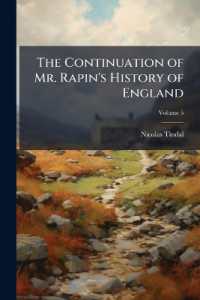 The Continuation of Mr. Rapin's History of England : From the Revolution to the Present Times; Volume 5