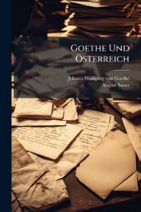 Goethe Und Osterreich : Briefe Mit Erlauterungen ...
