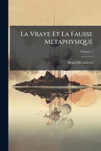 La Vraye Et La Fausse Metaphysique : Ou L'on Refute Les Sentimens De M. Regis, Et De Ses Adversaires Sur Cette Matiere; Volume 1