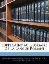 Supplément Au Glossaire De La Langue Romane