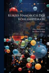 Kurzes Handbuch Der Kohlenhydrate; Volume 1