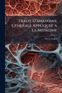 Traite D'anatomie Generale Appliquee a La Medicine
