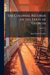 The Colonial Records of the State of Georgia; Volume 23