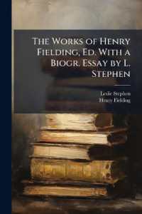 The Works of Henry Fielding, Ed. with a Biogr. Essay by L. Stephen