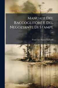Manuale Del Raccoglitore E Del Negoziante Di Stampe ... : Più Ricercate Per Qualche Pregio ...