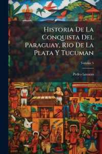 Historia De La Conquista Del Paraguay, Rio De La Plata Y Tucuman; Volume 5