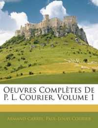Oeuvres Complètes De P. L. Courier; Volume 1