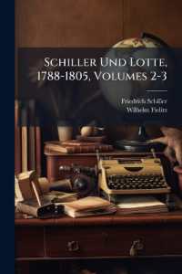 Schiller Und Lotte, 1788-1805, Volumes 2-3