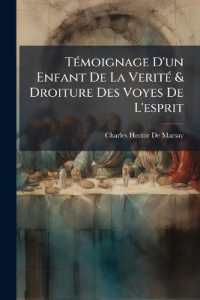 Témoignage D'un Enfant De La Verité & Droiture Des Voyes De L'esprit : Ou Explication ... De L'epître Aux Romains, À Laquelle on À Joint Divers Discours Spirituels