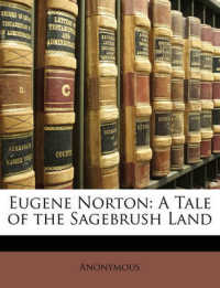 Eugene Norton : A Tale of the Sagebrush Land