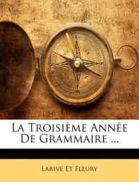 La Troisième Année de Grammaire ...