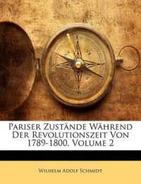Pariser Zustande Wahrend Der Revolutionszeit Von 1789-1800, Volume 2