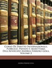 Corso Di Diritto Internazionale, Pubblico, Privato E Marittimo, Dell'avvocato Andrea Ferrero Gola, Volume 2