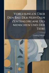 Vorlesungen Über Den Bau Der Nervösen Zentralorgane Des Menschen Und Der Tiere