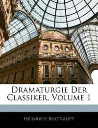 Dramaturgie Der Classiker; Volume 1