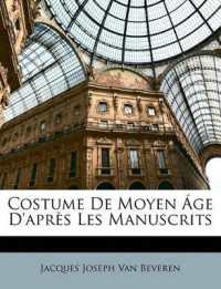 Costume De Moyen Áge D'après Les Manuscrits
