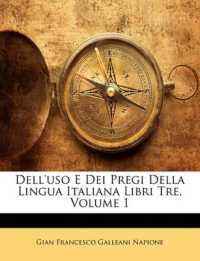 Dell'uso E Dei Pregi Della Lingua Italiana Libri Tre; Volume 1