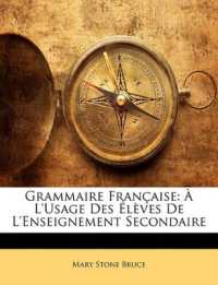 Grammaire Française : À L'usage Des Élèves De L'enseignement Secondaire