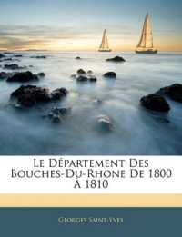 Le Département Des Bouches-Du-Rhone De 1800 À 1810