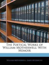 The Poetical Works of William Motherwell : With Memoir