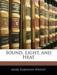 Sound, Light, and Heat