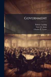 Government : Its Origin, Growth, and Form in the United States