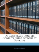 De L'arbitrage Dans Les Conflits Entre Patrons Et Ouvriers