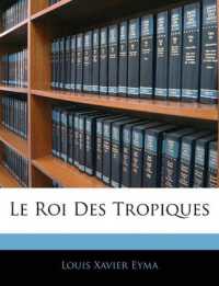 Le Roi Des Tropiques （Large Print）