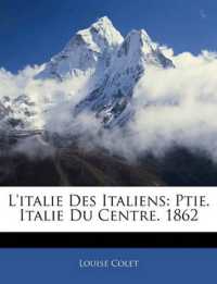 L'italie Des Italiens : Ptie. Italie Du Centre. 1862