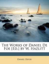 The Works of Daniel De Foe [Ed.] by W. Hazlitt