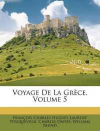 Voyage De La Grèce; Volume 5