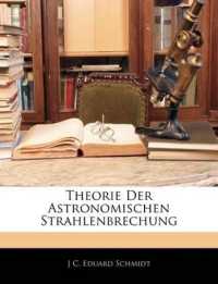 Theorie Der Astronomischen Strahlenbrechung